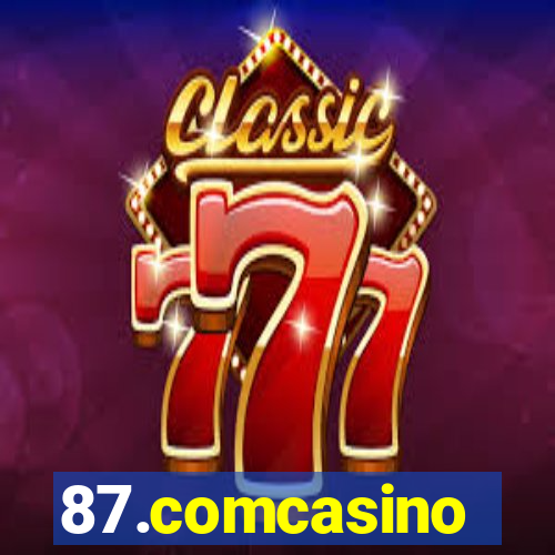 87.comcasino