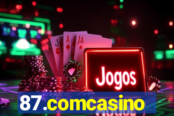 87.comcasino