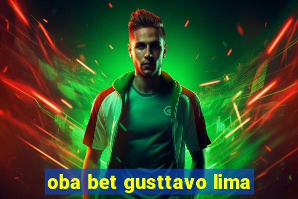 oba bet gusttavo lima