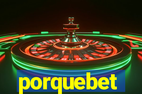 porquebet