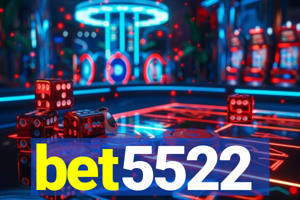 bet5522