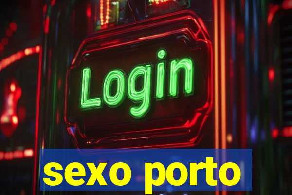 sexo porto