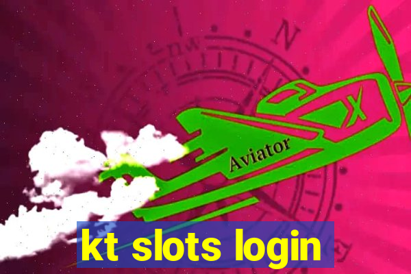 kt slots login