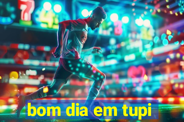 bom dia em tupi