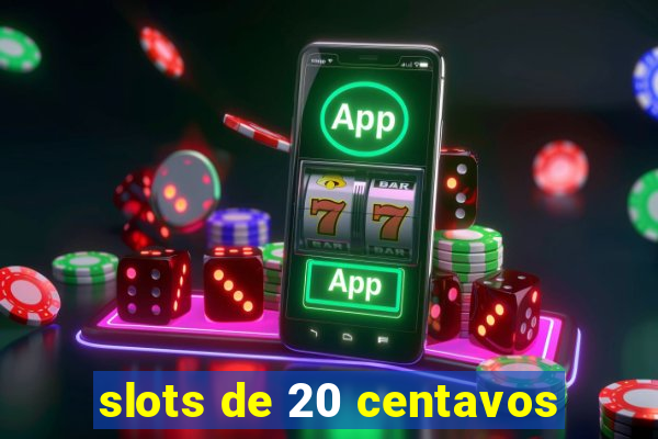 slots de 20 centavos