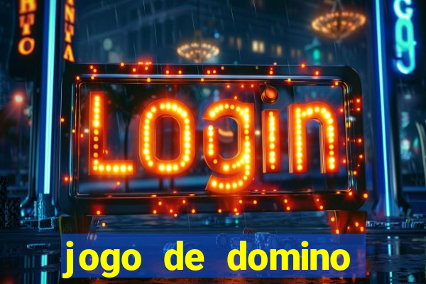 jogo de domino valendo dinheiro real