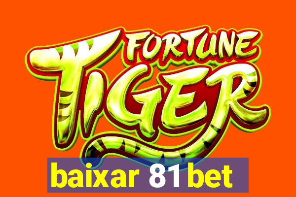 baixar 81 bet