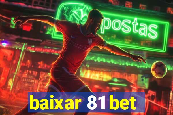 baixar 81 bet