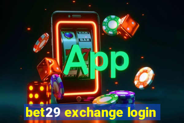 bet29 exchange login