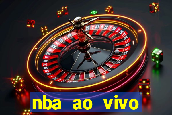 nba ao vivo grátis celular