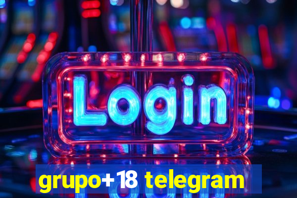 grupo+18 telegram