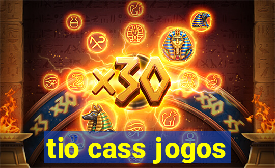 tio cass jogos