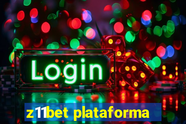 z11bet plataforma