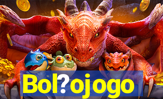 Bol?ojogo