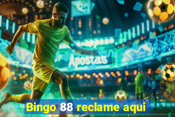 Bingo 88 reclame aqui