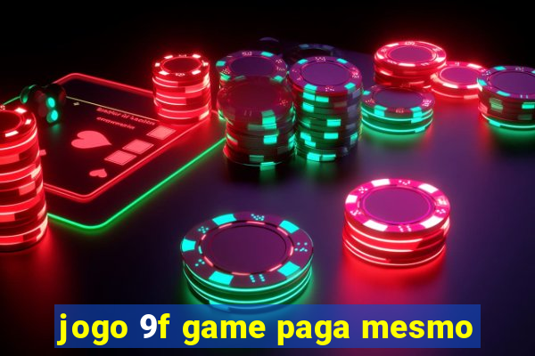 jogo 9f game paga mesmo