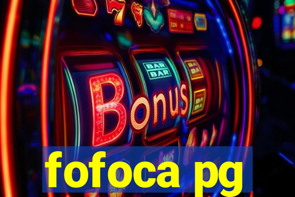 fofoca pg