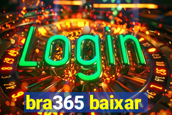 bra365 baixar