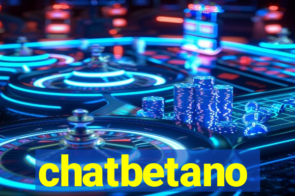 chatbetano