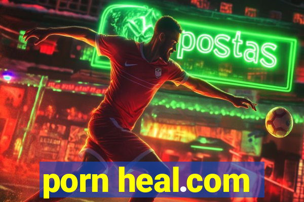 porn heal.com