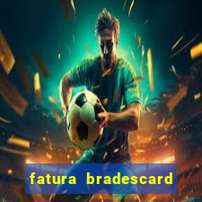 fatura bradescard casas bahia