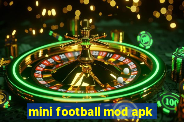 mini football mod apk