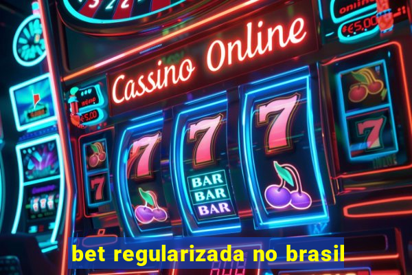 bet regularizada no brasil