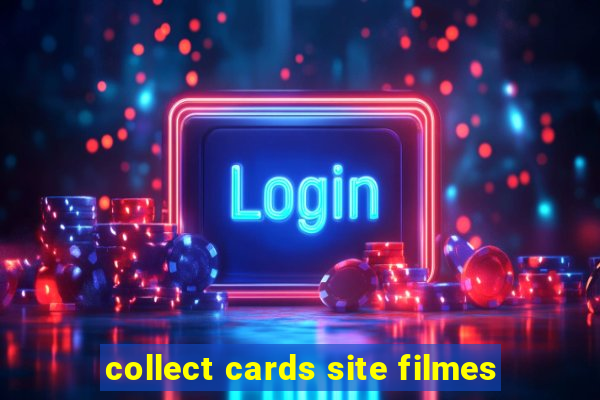 collect cards site filmes