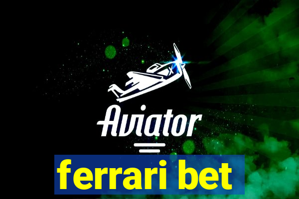 ferrari bet