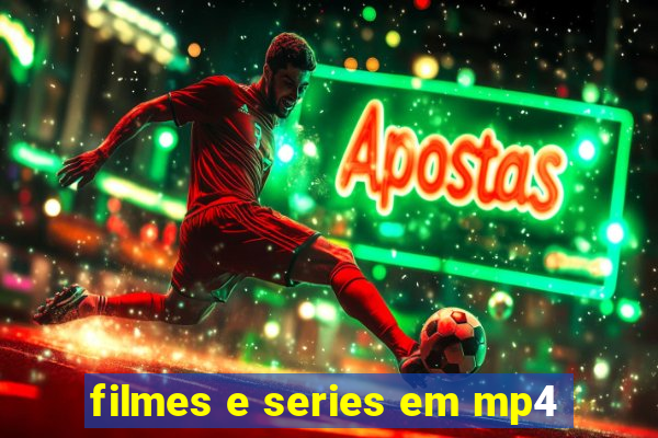 filmes e series em mp4