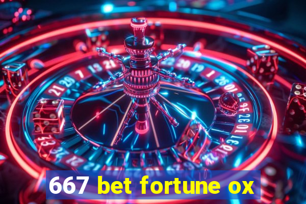 667 bet fortune ox