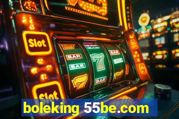 boleking 55be.com