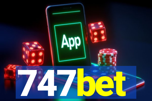 747bet