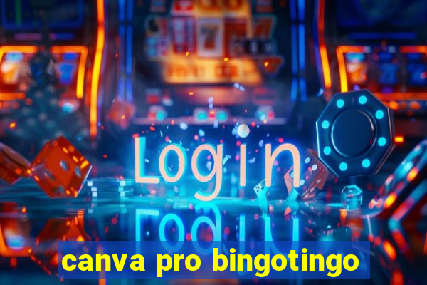 canva pro bingotingo