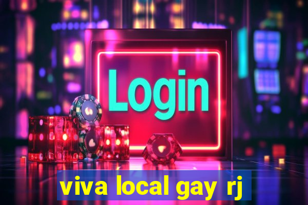 viva local gay rj