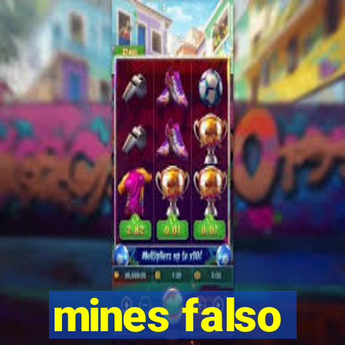 mines falso