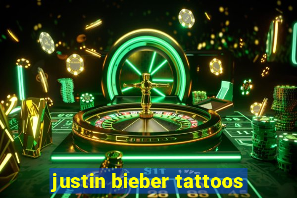 justin bieber tattoos