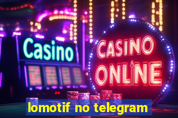 lomotif no telegram