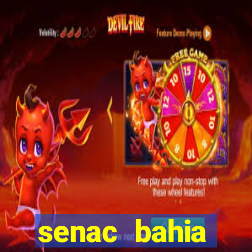 senac bahia trabalhe conosco