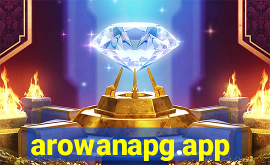 arowanapg.app