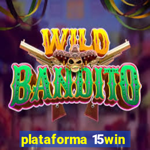 plataforma 15win