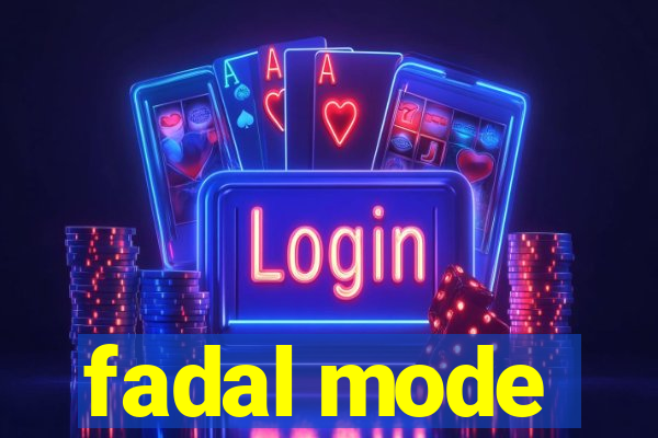 fadal mode