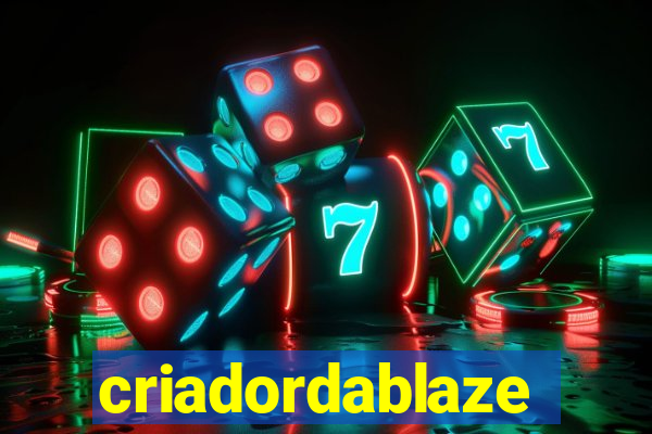 criadordablaze