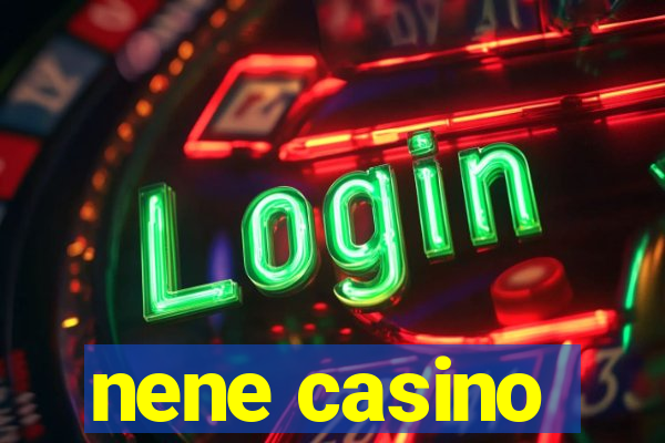 nene casino