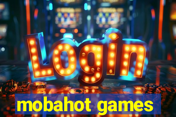 mobahot games