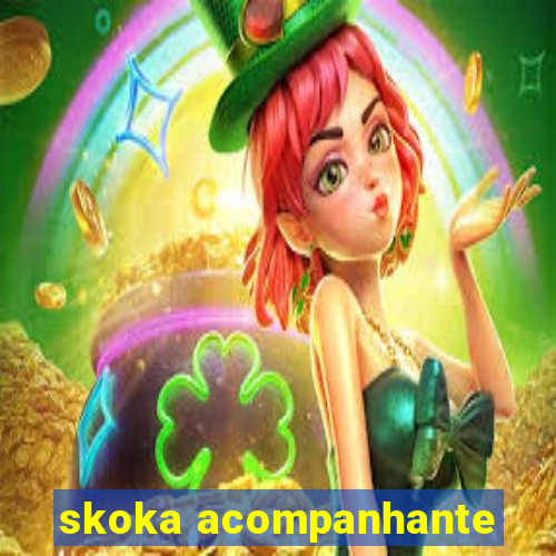 skoka acompanhante