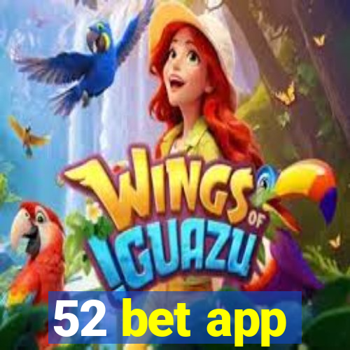 52 bet app