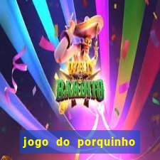 jogo do porquinho para ganhar dinheiro