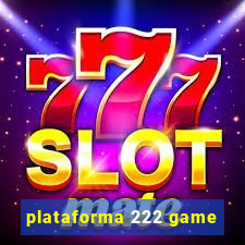 plataforma 222 game