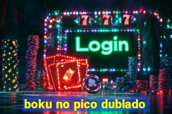 boku no pico dublado